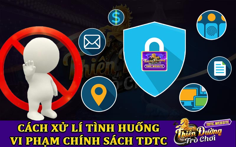 Cách xử lí tình huống vi phạm chính sách TDTC