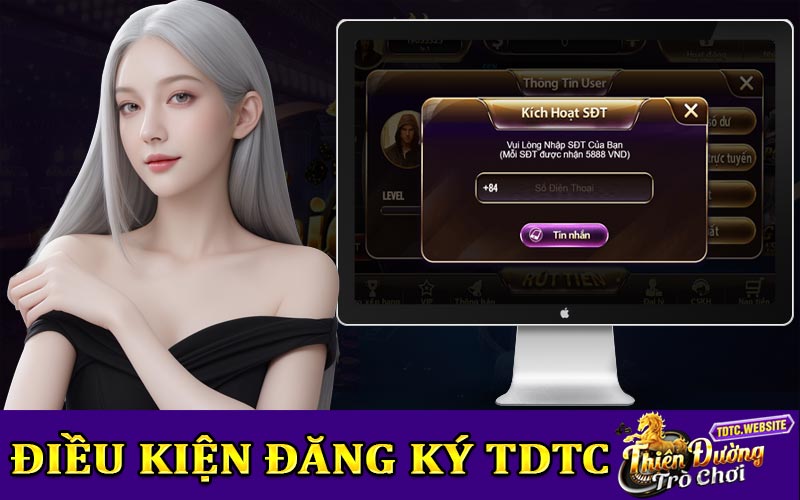 Điều kiện đăng ký TDTC - Thiên Đường Trò Chơi