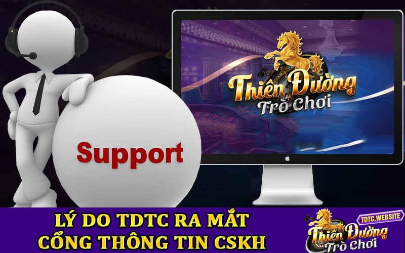 Lý do TDTC cho ra mắt cổng thông tin CSKH