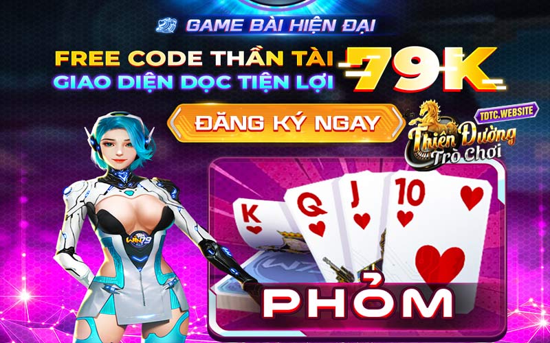 Áp dụng kinh nghiệm chơi Game Bài Win79 Phỏm để nhận thưởng