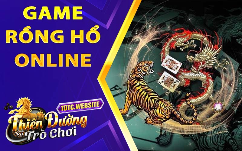 Game Rồng Hổ - Trò chơi đổi thưởng dễ nhất làng giải trí trực tuyến